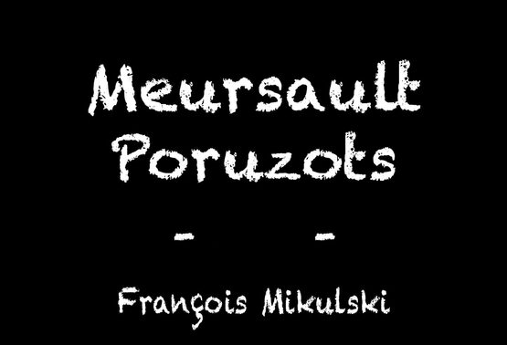 François Mikulski Meursault Premier Cru Les Poruzots