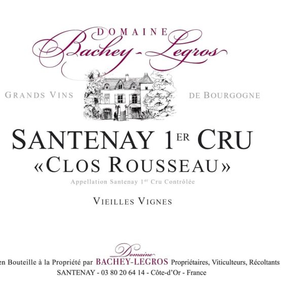Bachey-Legros Santenay Premier Cru Clos Rousseau Vieilles Vignes Label