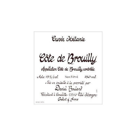 Domaine Daniel Bouland Cote De Brouilly Cuvée Melanie Label