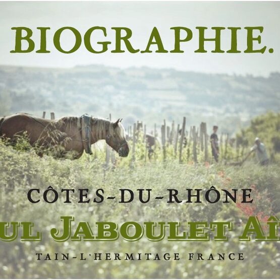 Domaine Paul Jaboulet Aîné Cotes du Rhone Biographie