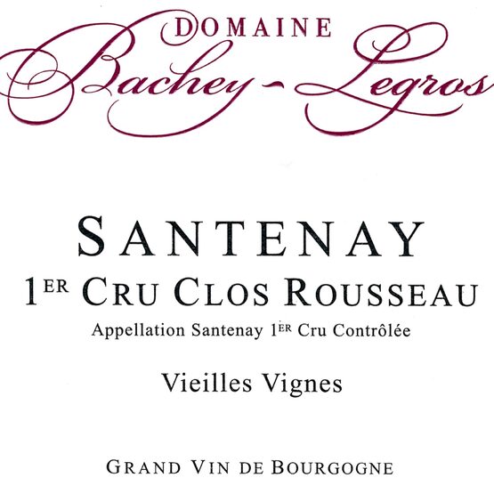 Bachey-Legros Santenay Premier Cru Clos Rousseau Les Fourneaux Vieilles Vignes