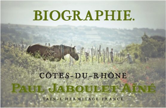 Domaine Paul Jaboulet Aîné Cotes du Rhone Biographie