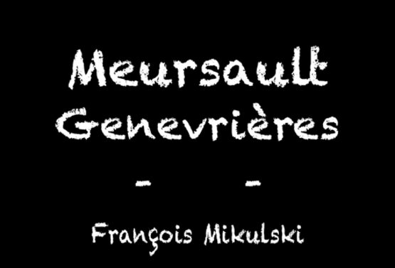 Francois Mikulski Meursault Premier Cru Genevrières